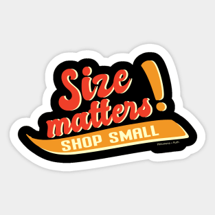 Size Matters Shop Small Sticker